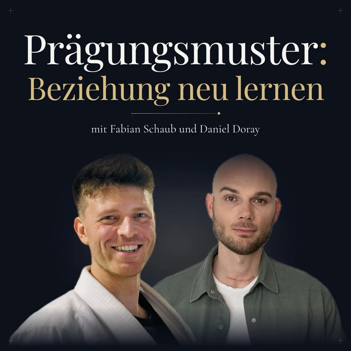 Podcast-Cover Prägungsmuster: Beziehung neu lernen, mit Fabian Schaub und Daniel Doray